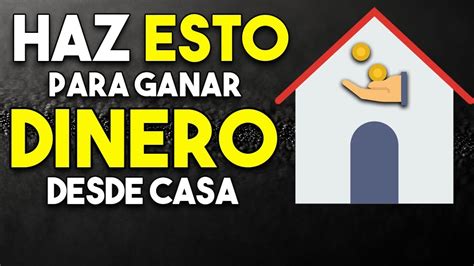 Gana Dinero Desde Casa Con Este Método Youtube