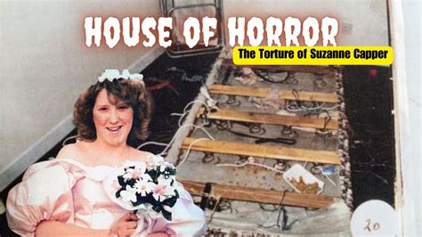 The Torture And Murder Of Suzanne Capper Viewer Discretion Advised Truecrime Youtube