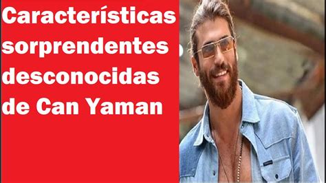 Características sorprendentes desconocidas de Can Yaman YouTube