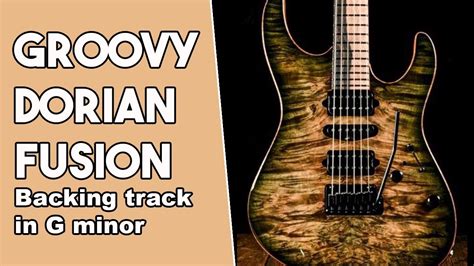 Groovy Dorian Fusion Backing Track Jam In Gm Youtube