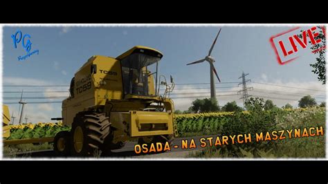 LIVE Farming Simulator 22 Zaczynamy Weekend Serdecznie Zapraszam