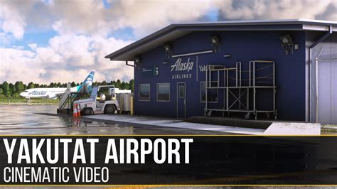 Yakutat Airport Northern Sky Studio Microsoft Flight Simulator