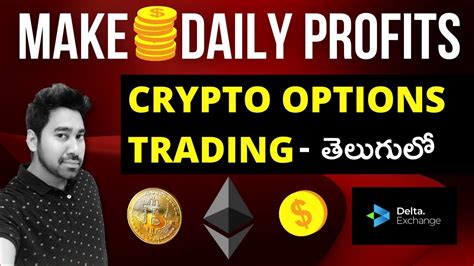 CRYPTO OPTIONS TRADING TELUGU FOR BEGINNERS BITCOIN OPTIONS TRADING