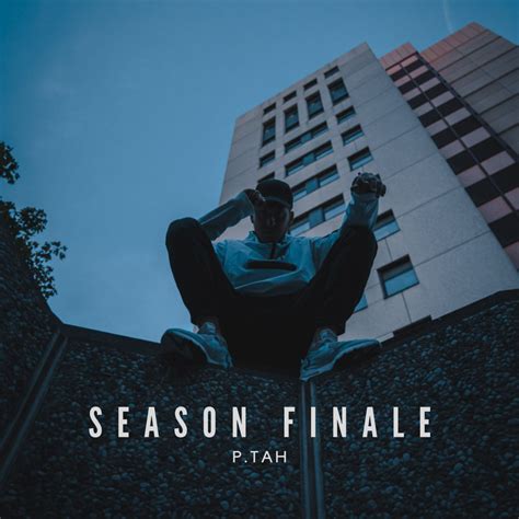 Season Finale | P.tah | P.TAH