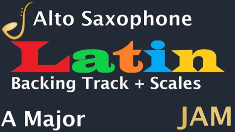 Alto Saxophone Latin Jam In A Major Backing Track Improvisation