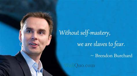 Brendon Burchard Motivational Quotes - Well Quo