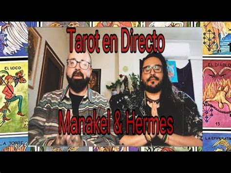 Tarot Y Cartomancia En Directo Con Manakel Y Hermes YouTube