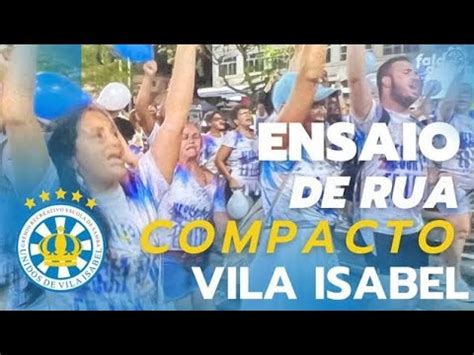 Vila Isabel Ltimo Ensaio De Rua Do Ano Compacto Youtube