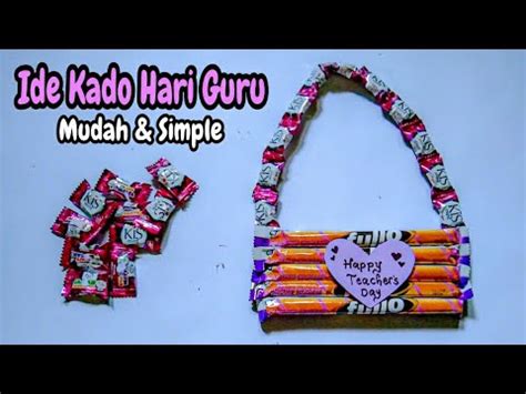 Ide Kado Untuk Hari Guru Mudah Simple Tutorial Kado Untuk Hari Guru