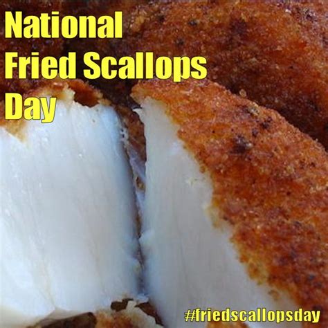 National Fried Scallops Day October 2 2016 Fried Scallops Food