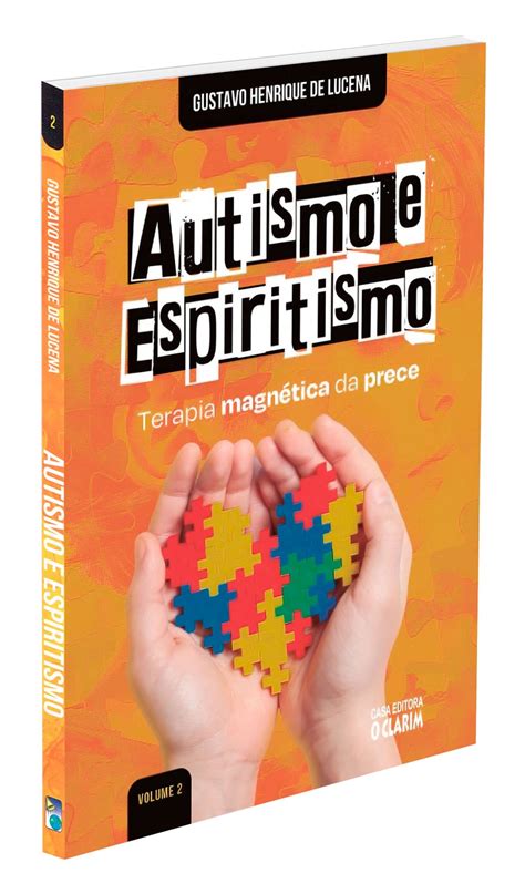 Autismo E Espiritismo - Autismo e Espiritismo - Terapia Magnética da Prece - Vol. 2 - Boa Nova ...