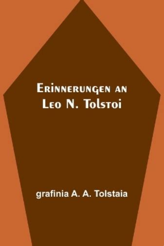 Grafinia A A Tolstaia Erinnerungen An Leo N Tolstoi Paperback UK