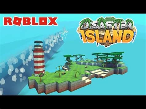 Roblox Disaster Island Survive Tsunami Tornados Fires Floods