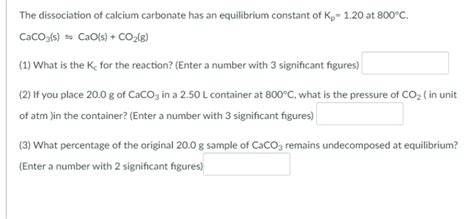 Answered The Dissociation Of Calcium Carbonate Bartleby