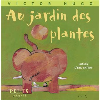 Au Jardin Des Plantes Cartonn Victor Hugo Eric Battut Achat