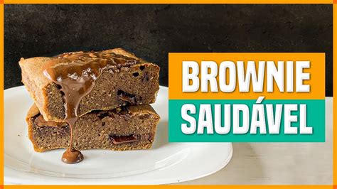 Brownie Saud Vel Em Minutos Receita Fit Sem Farinha E Sem A Car