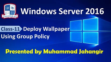 Class 11 Deploy Common Wallpaper Using Group Policy YouTube