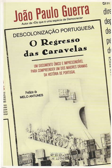 Descoloniza O Portuguesa O Regresso Das Caravelas