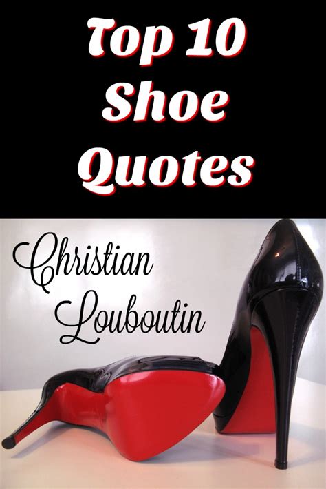 Top 10 Christian Louboutin Shoe Quotes - Shoeaholics Anonymous Shoe Blog