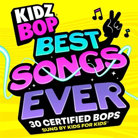 KIDZ BOP BEST SONGS EVER - KIDZ BOP