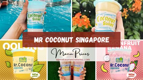 Mr Coconut Menu Singapore With Prices Reviews