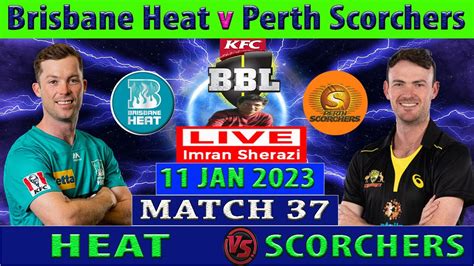 Adelaide Strikers Vs Brisbane Heat As Vs Bh Kfc Big Bash League