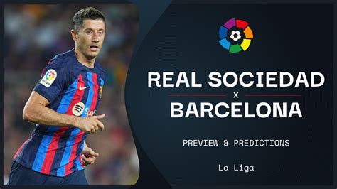 Real Sociedad Vs Barcelona Live Stream Watch Today S La Liga Online