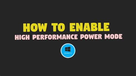 How To Enable High Performance Power Mode On Windows 10 Windows 10