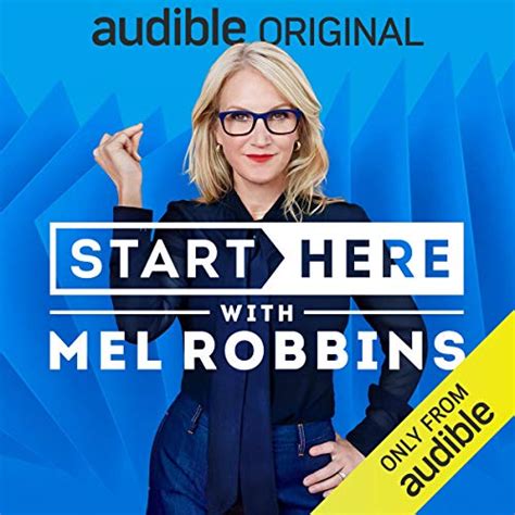 Start Here with Mel Robbins - Podcasts on Audible - Audible.ca