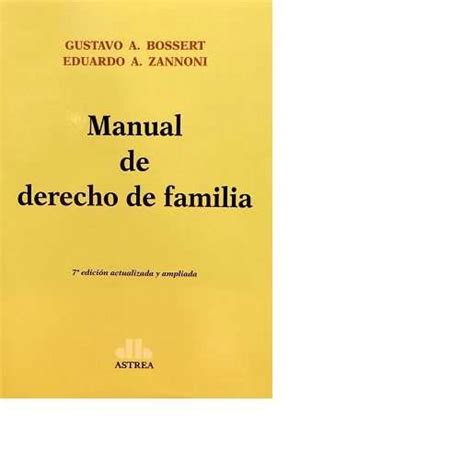 Manual De Derecho De Familia Bossert Gustavo A Zannoni Eduardo A