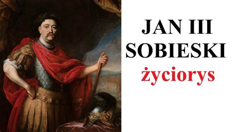 Jan Iii Sobieski Yciorys Biografia Najwa Niejsze Informacje Youtube