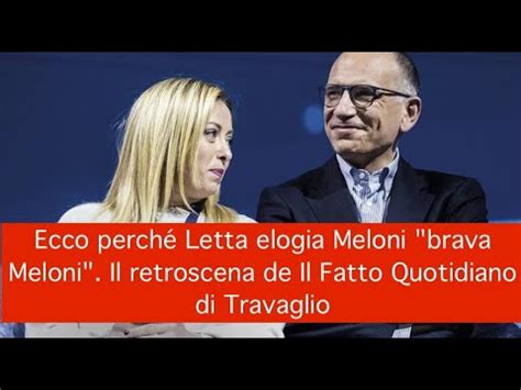 Ecco Perch Letta Elogia Meloni Brava Meloni Il Retroscena De Il