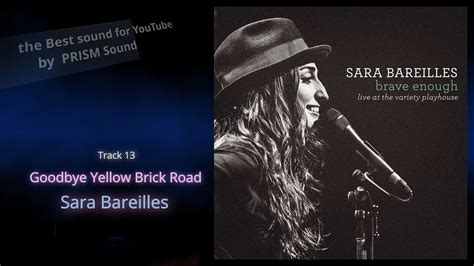 Sara Bareilles Goodbye Yellow Brick Road Brave Enough