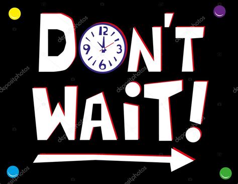 dont wait time concept stock vector image  thinglass