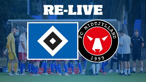 Re Live Testspiel Hsv Vs Fc Midtjylland Hsvtv