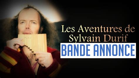 Les Aventures De Sylvain Durif Bande Annonce Youtube