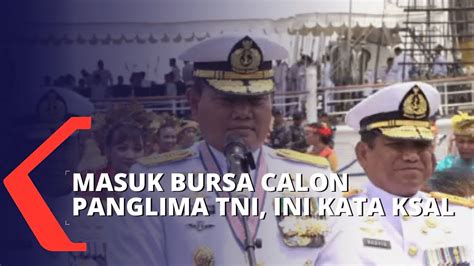 Disebut Jadi Calon Pengganti Jenderal Andika Perkasa Ini Jawaban KSAL