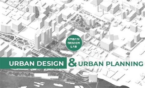 The Difference Between Urban Planning And Urban Design Explained In