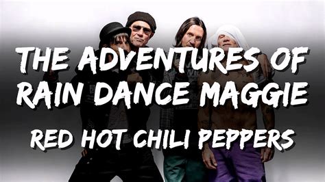 Red Hot Chili Peppers The Adventures Of Rain Dance Maggie Lyrics Youtube