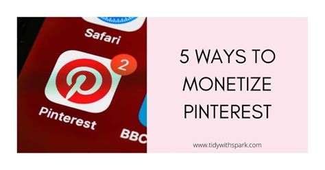 Ways On How To Monetize On Pinterest Tidy With Spark