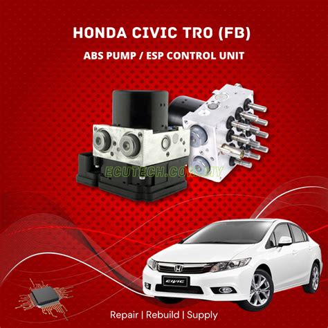 HONDA CIVIC TRO FB ABS CONTROL MODULE ABS PUMP ESP REMANUFACTURE REPAIR