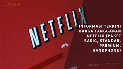 Informasi Terkini Harga Langganan Netflix Paket Basic Standar