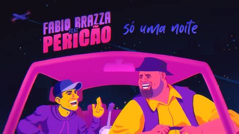 Fabio Brazza e Péricles Só Uma Noite Clipe Oficial Prod Paiva e