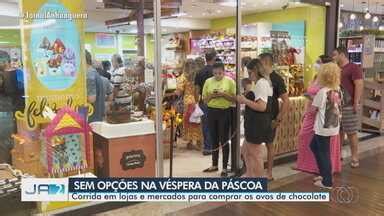 Ja Edi O Goianos V O S Compras De Ovos De Chocolate Na V Spera