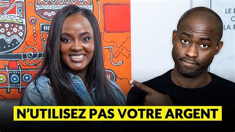 Leticia N cho Traoré Il ne faut pas utiliser son argent quand on peut