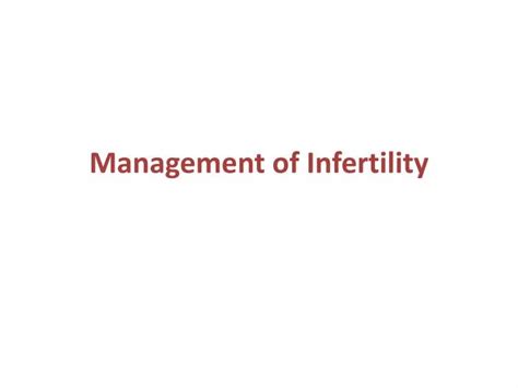 Ppt Management Of Infertility Powerpoint Presentation Free Download