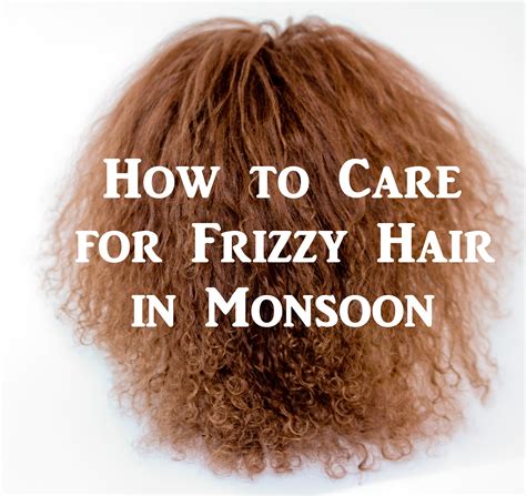 How To Care For Frizzy Hair In Monsoon Noida Diary Rediscover Noida