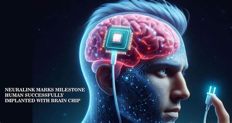 Neuralink Marks Milestone: Human Successfully Implanted with Brain Chip