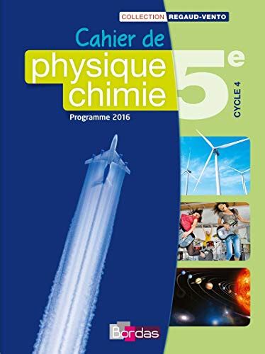 Physique Chimie 5e Collection Regaud Vento Manuel de l élève