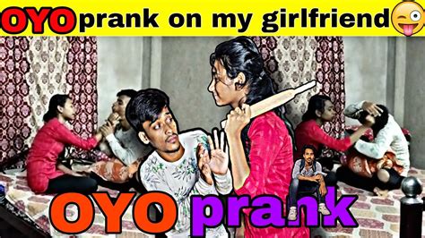 Oyo Prank On My Girlfriend 😜oyo Prank😁yourrahul Youtube